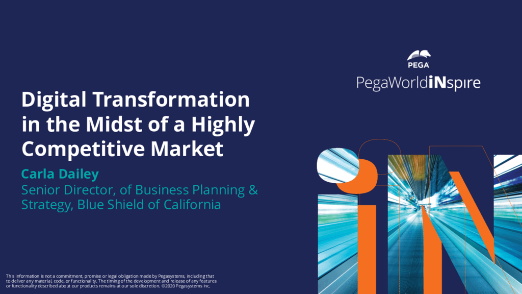 PegaWorld iNspire 2020 Digital Transformation in the Midst of a Highly Competitive Market (Presentation)