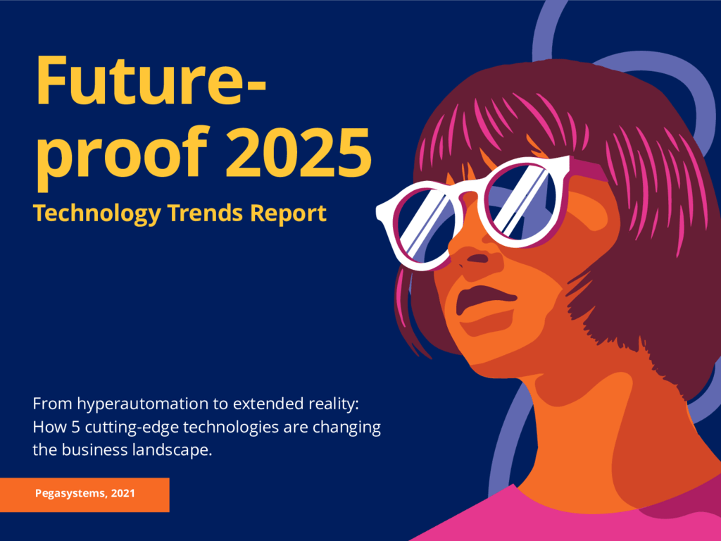 Futureproof 2025 A look at top tech trends Pega