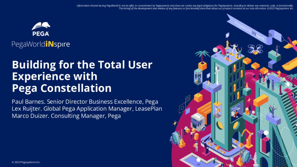 PegaWorld iNspire 2023: Building for the Total User Experience with ...