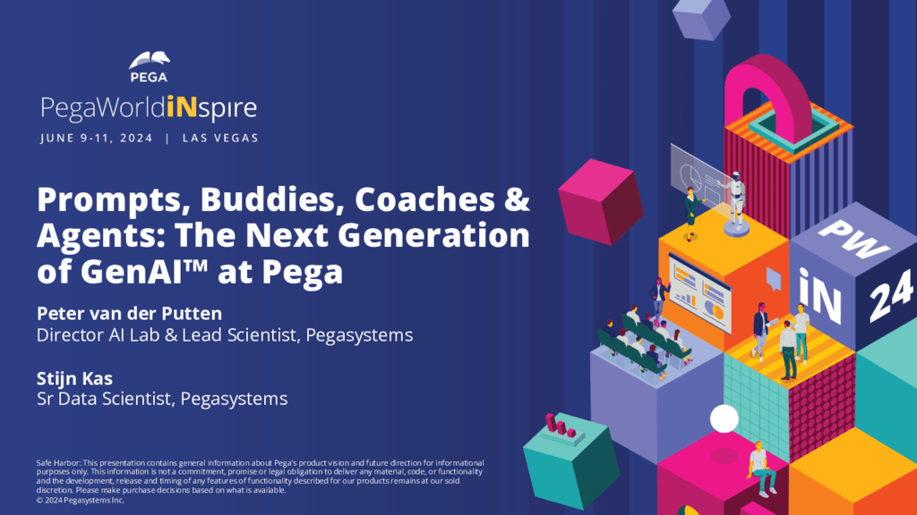 PegaWorld iNspire 2024: Prompts, Buddies, Coaches & Agents: The Next Generation of GenAI at Pega (Presentation)