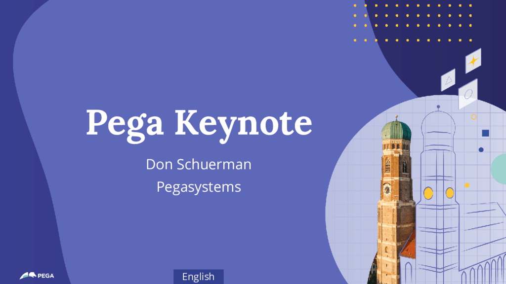 Pega Community Forum - Pega Keynote: Unlock Transformation - setting a course for the Autonomous Enterprise (Presentation)