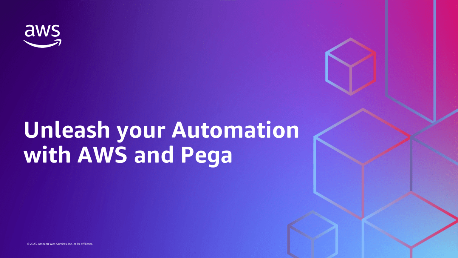 PegaWorld iNspire 2023: AWS + Pega: Unleashing the power of intelligent automation across your Cloud strategy (Presentation)