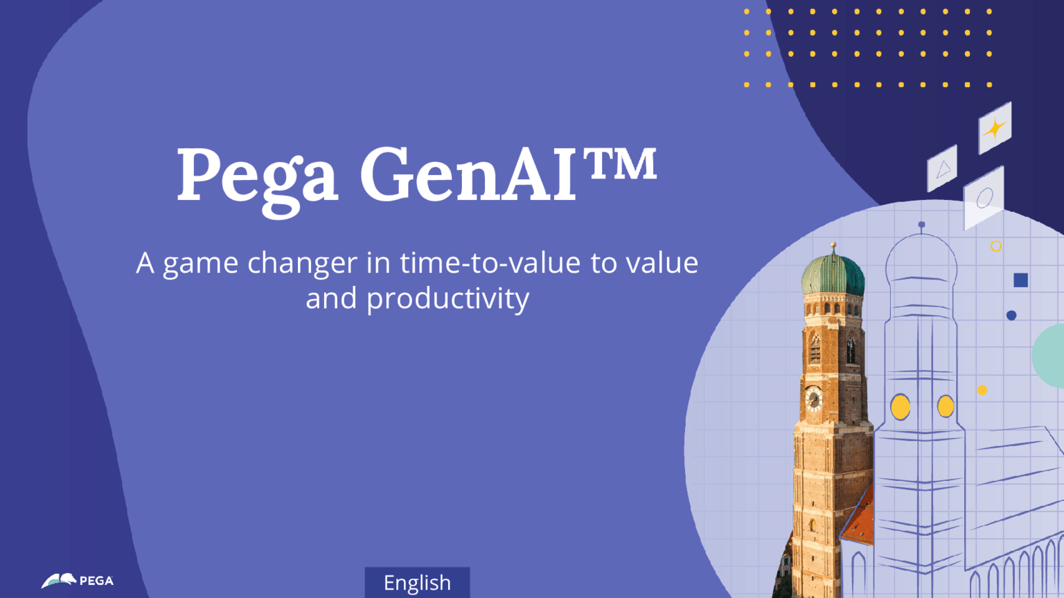 Pega Community Forum: Pega GenAI™ - a game changer in time-to-value and productivity (Presentation)