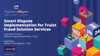 PegaWorld INspire 2024: Smart Dispute Implementation For Truist Fraud ...